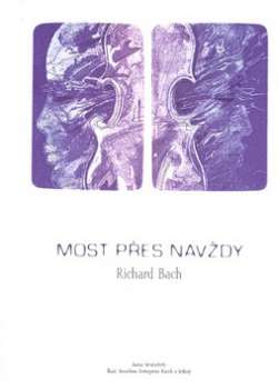 Most přes navždy - R.Bach - Kliknutím na obrázek zavřete